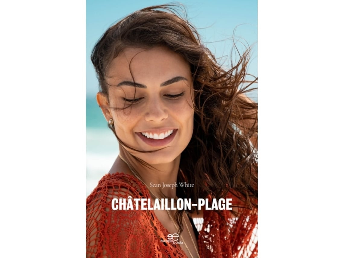 Chatelaillon-Plage de Sean Joseph White (Inglés)
