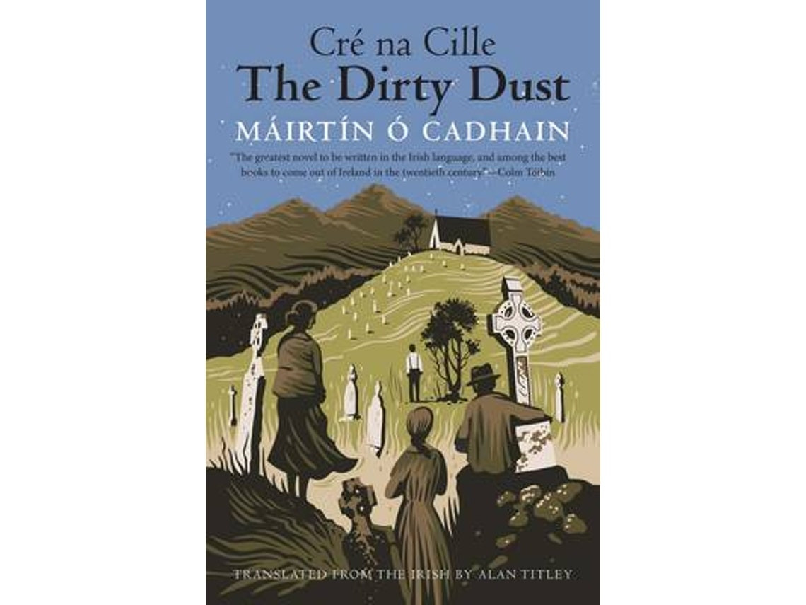 The Dirty Dust de Mairtin O Cadhain (Inglés)