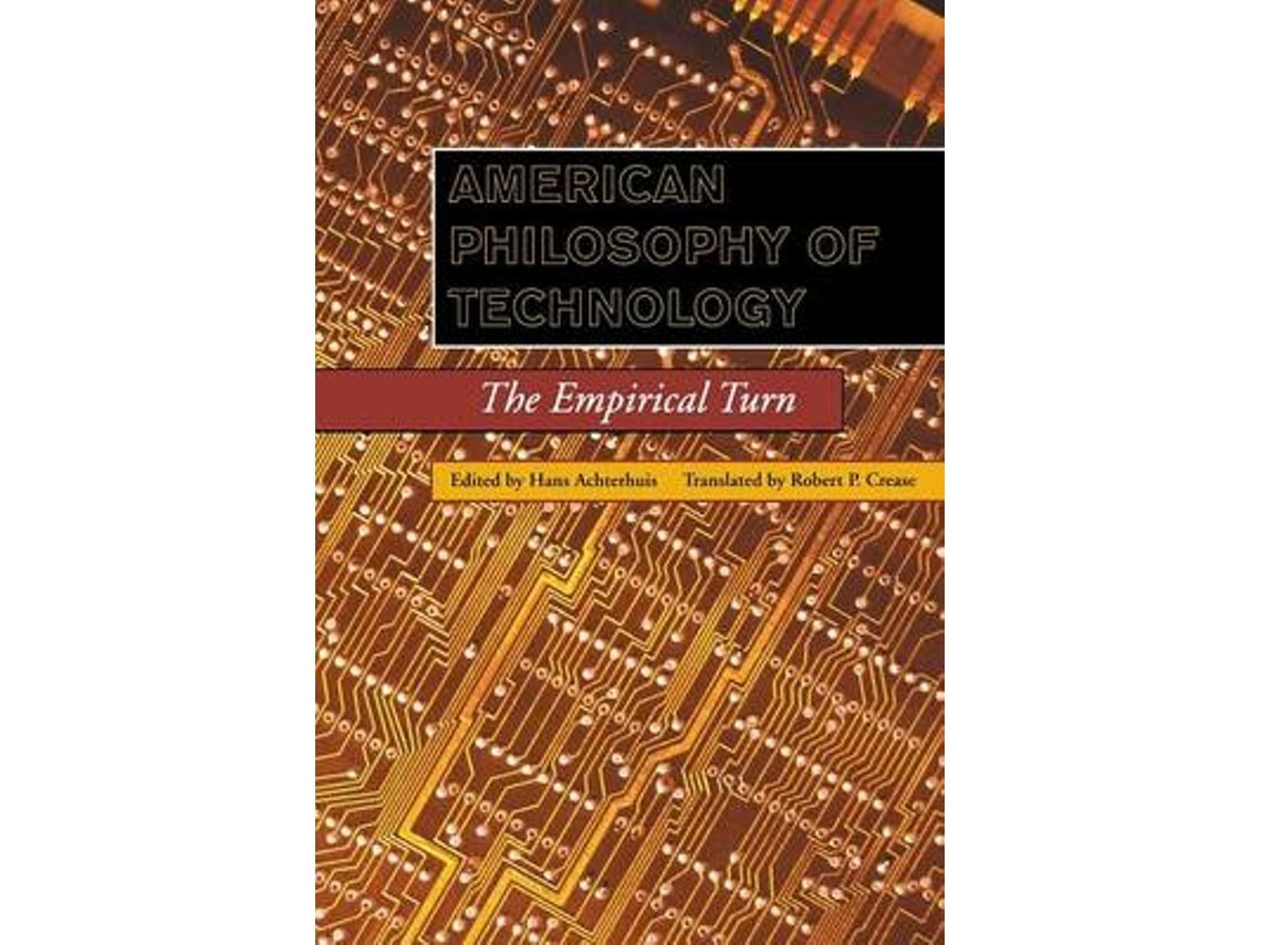 American Philosophy of Technology editado por Hans Achterhuis (Inglés)