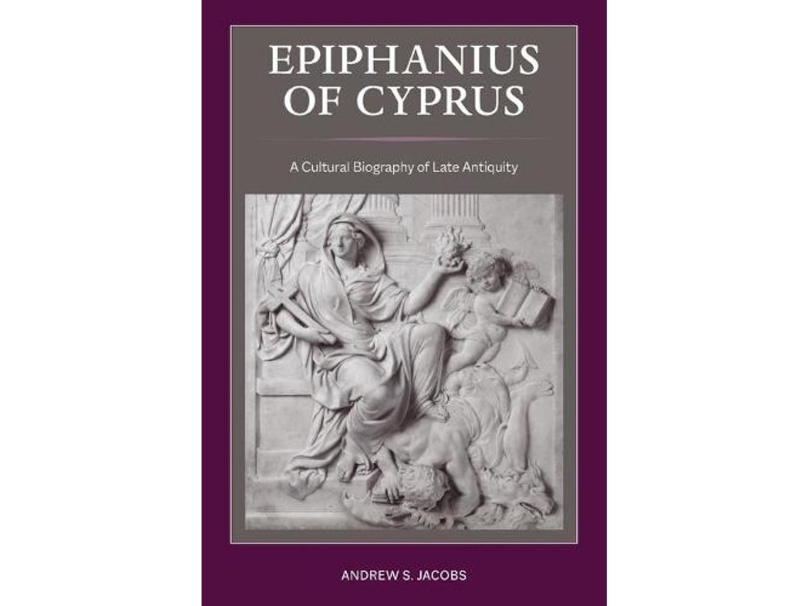 Epiphanius of Cyprus de Andrew S. Jacobs (Inglés)