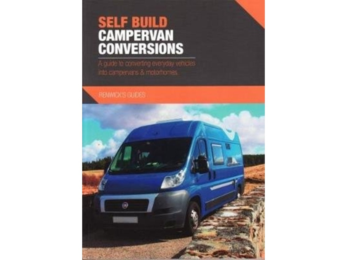 Self Build Campervan Conversions de Kenny Biggin (Inglés)