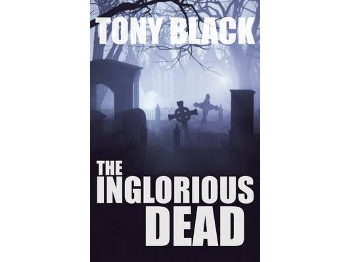 Inglorious Dead de Tony Black (Inglés)
