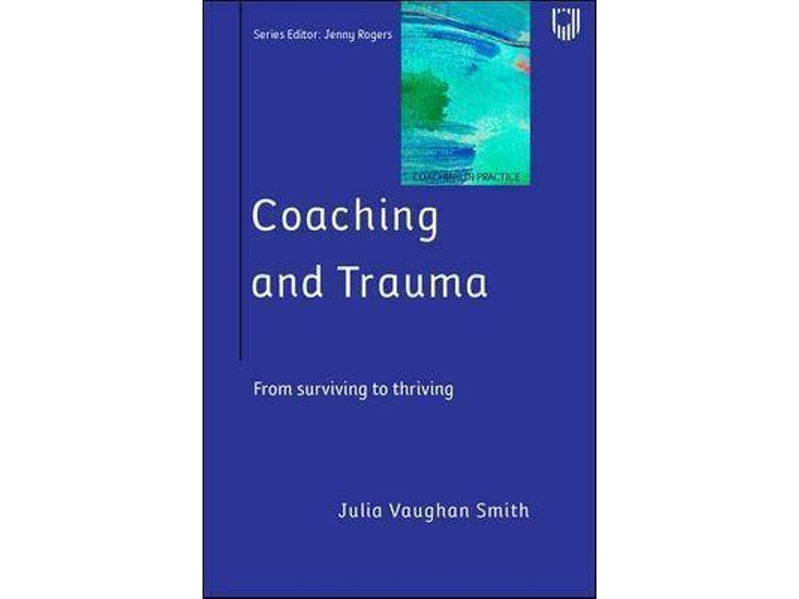 Coaching and Trauma de Julia Vaughan Smith (Inglés)