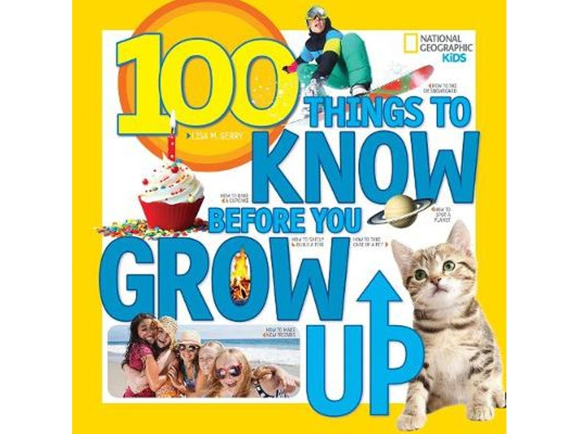 100 Things to Know Before You Grow Up by Lisa M. Gerry (English)
