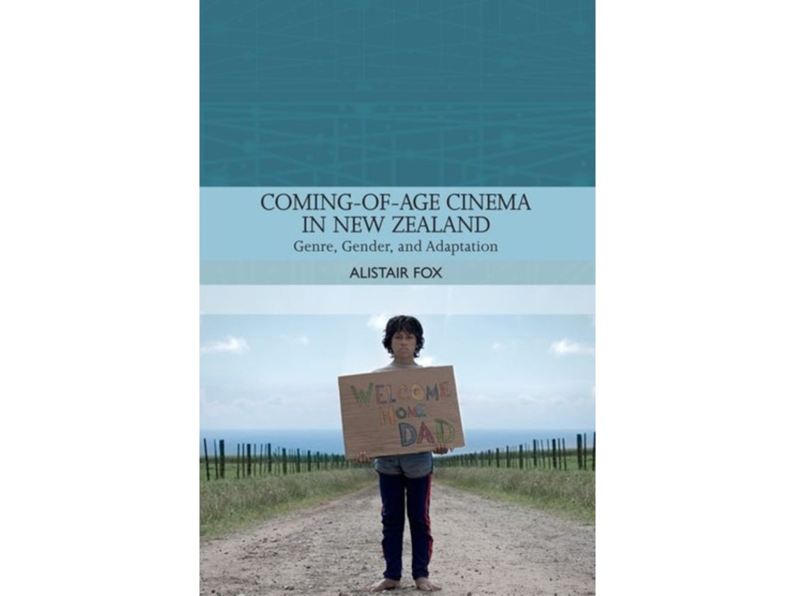 Coming‑of‑Age Cinema in New Zealand by Alastair Fox (English)