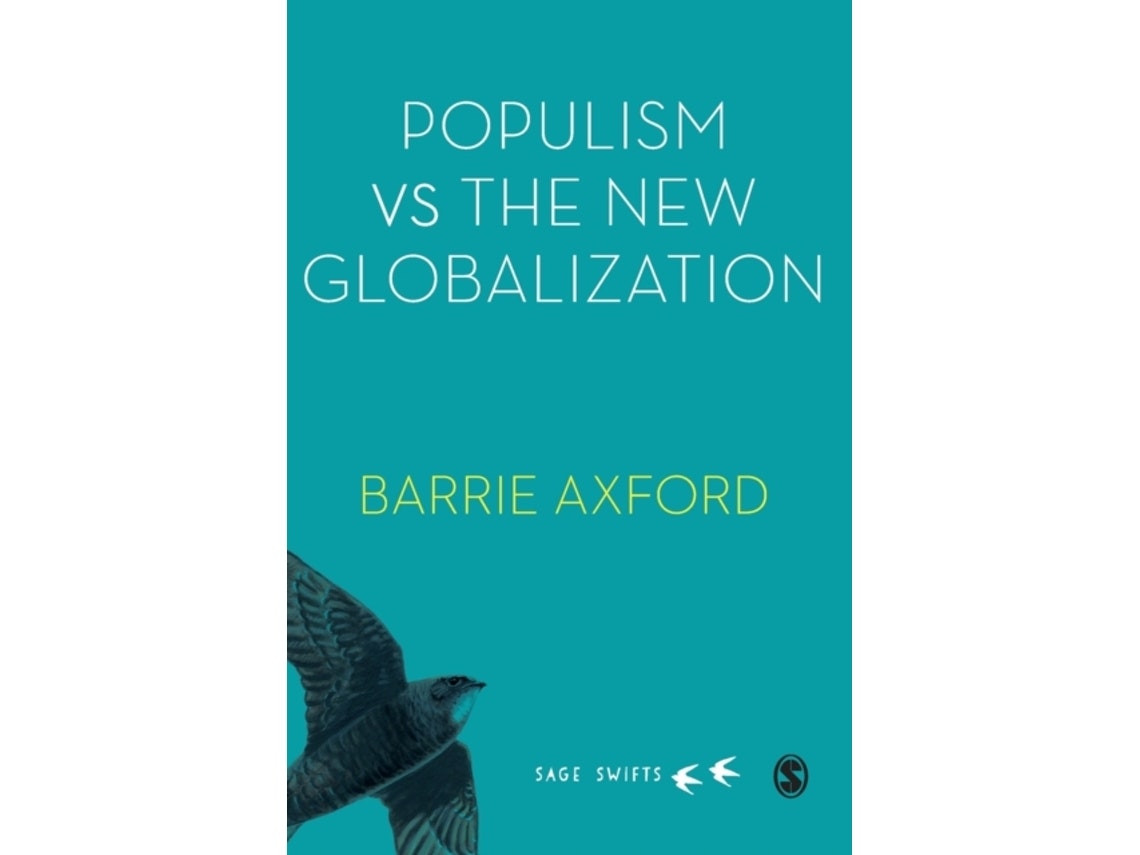 Populism versus the New Globalization de Barrie Axford (Inglés)