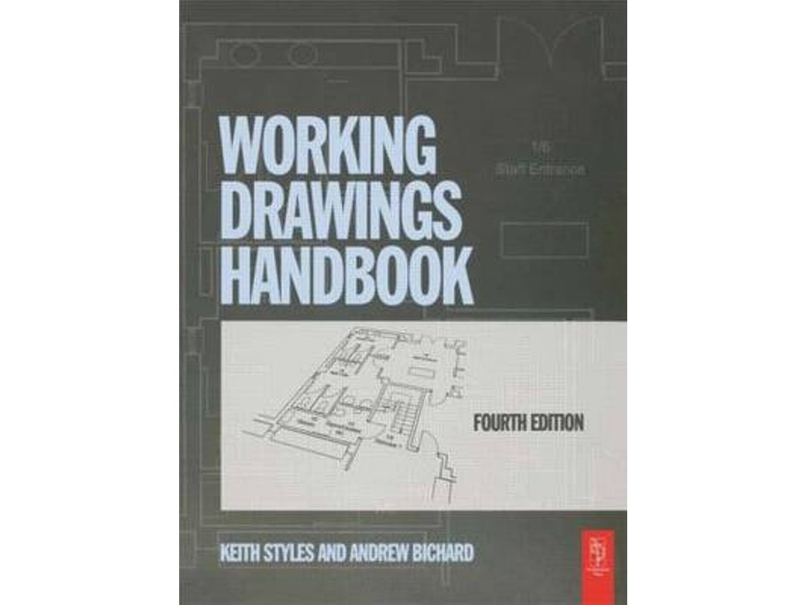 Working Drawings Handbook de Keith Styles y Andrew Bichard (Inglés)