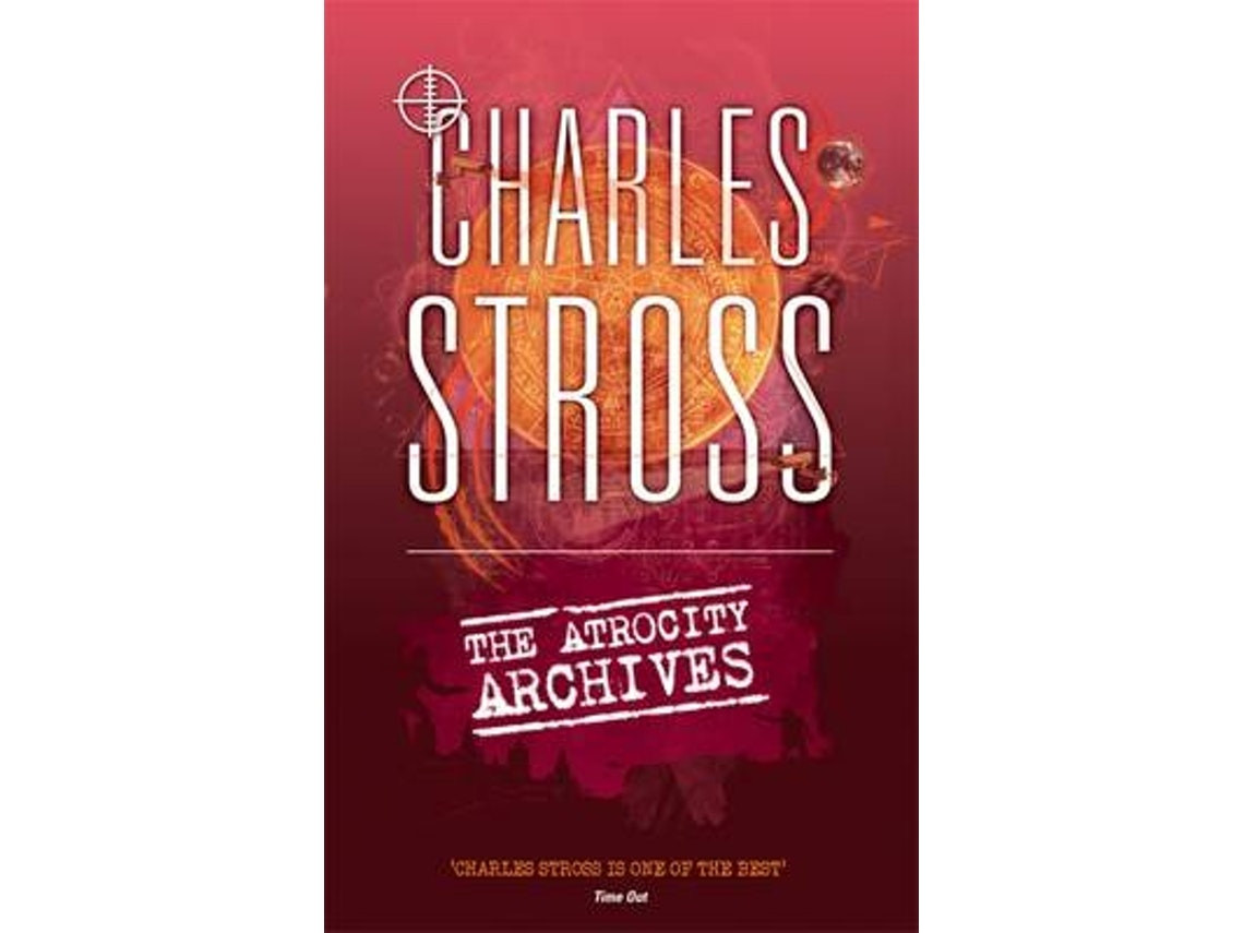 The Atrocity Archives de Charles Stross (Inglés)