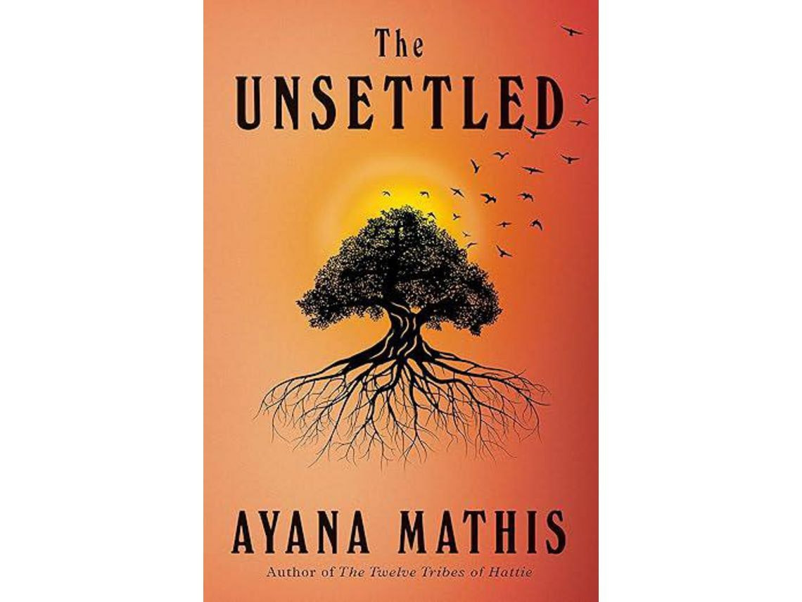 The Unsettled de Ayana Mathis (Inglés)