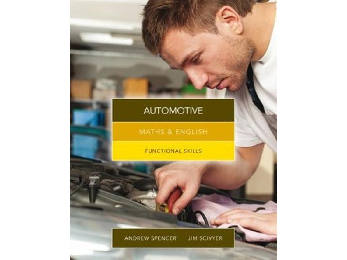 Maths & English for Automotive de Andrew Spencer y Jim Scivyer (Inglés)