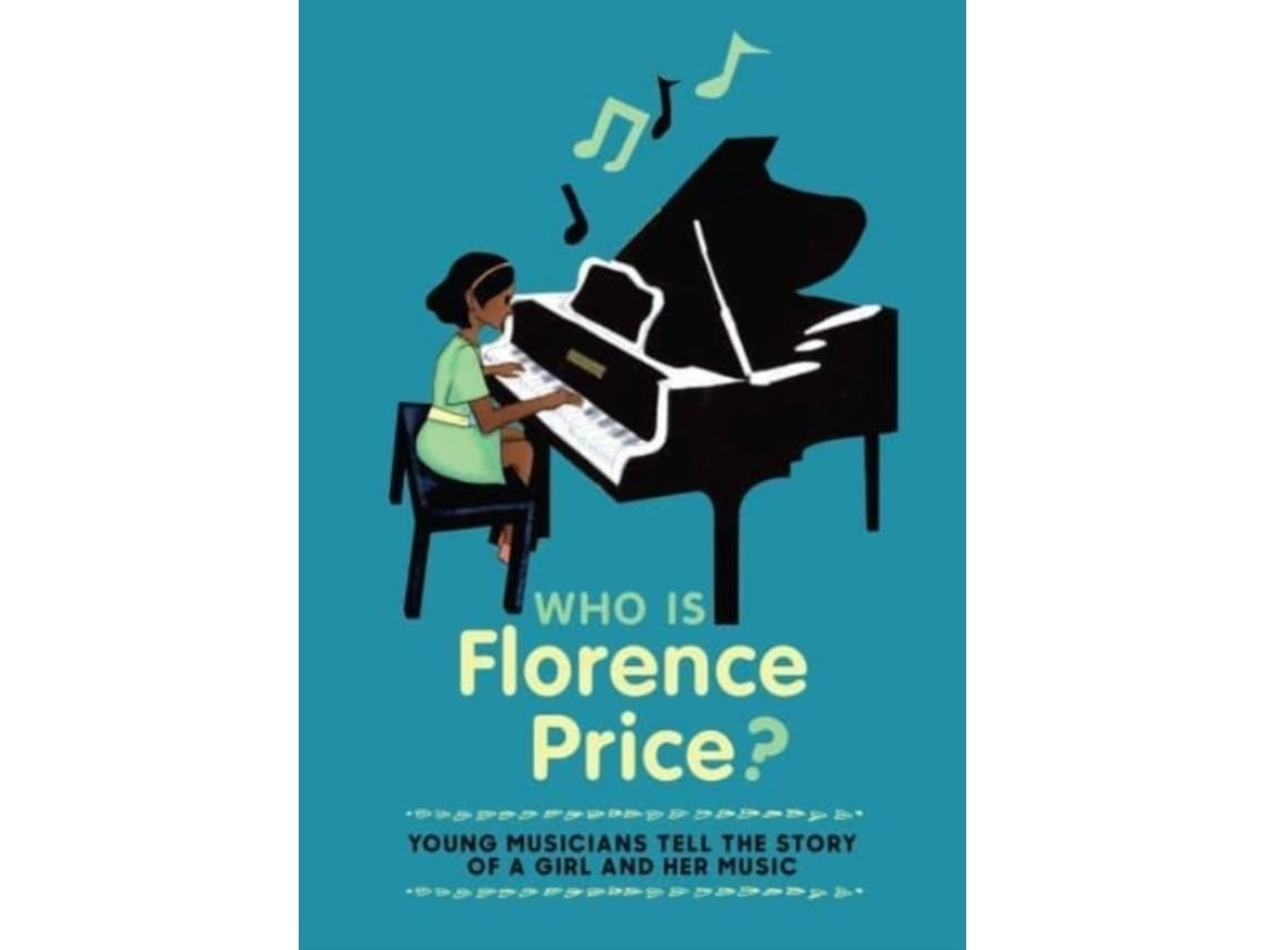 Who Is Florence Price? de Created by Special Music School Kaufman Center (Inglés)