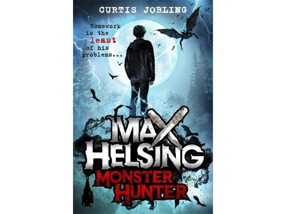 Max Helsing: Monster Hunter de Curtis Jobling (Inglés)