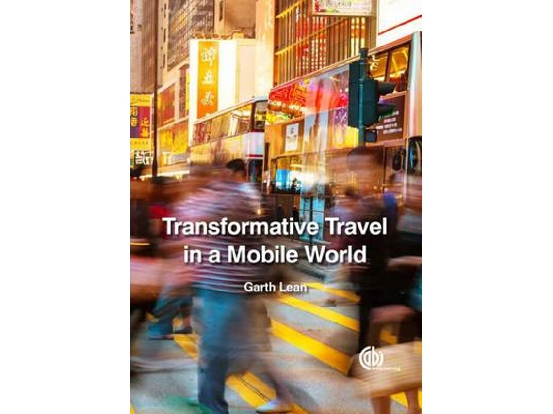 Transformative Travel in a Mobile World de Garth Lean (Inglés)
