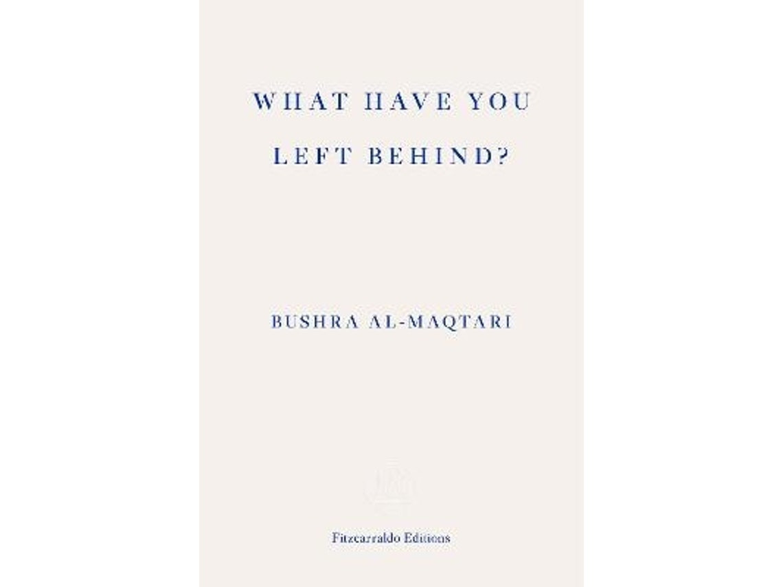 What Have You Left Behind? de Bushra al-Maqtari (Inglés)