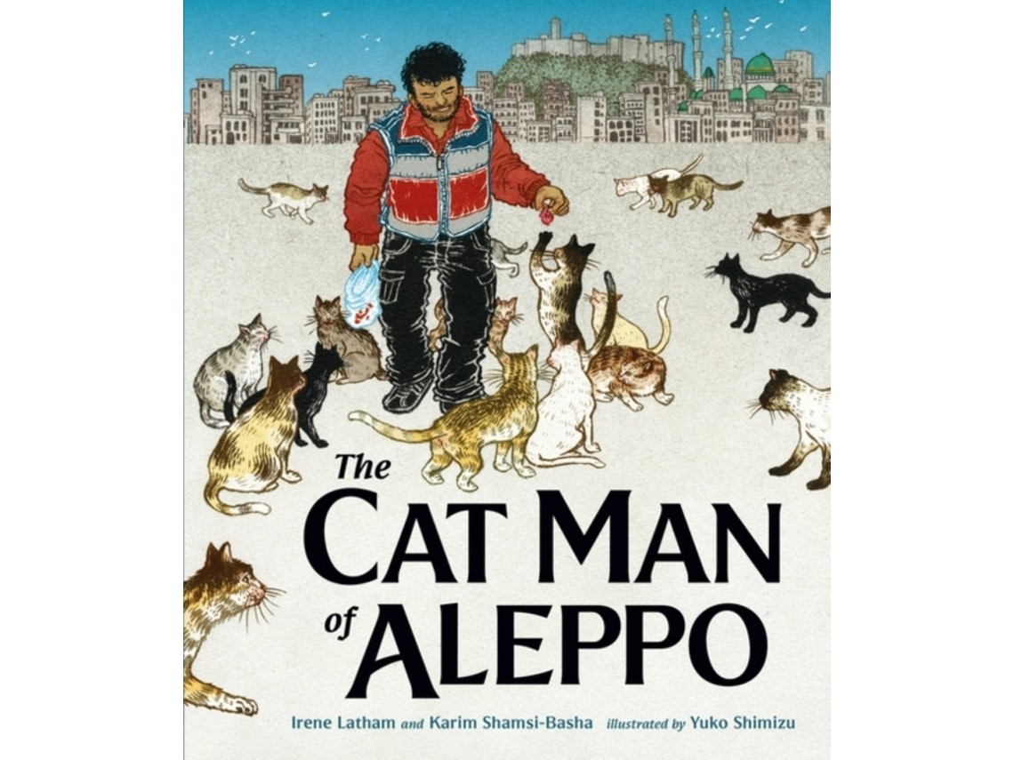 The Cat Man of Aleppo de Irene Latham y Karim Shamsi-Basha (Inglés)