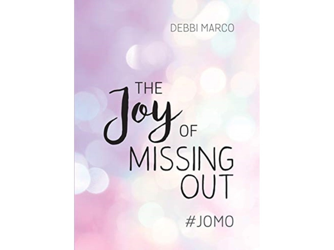 The Joy of Missing Out de Debbi Marco (Inglés)