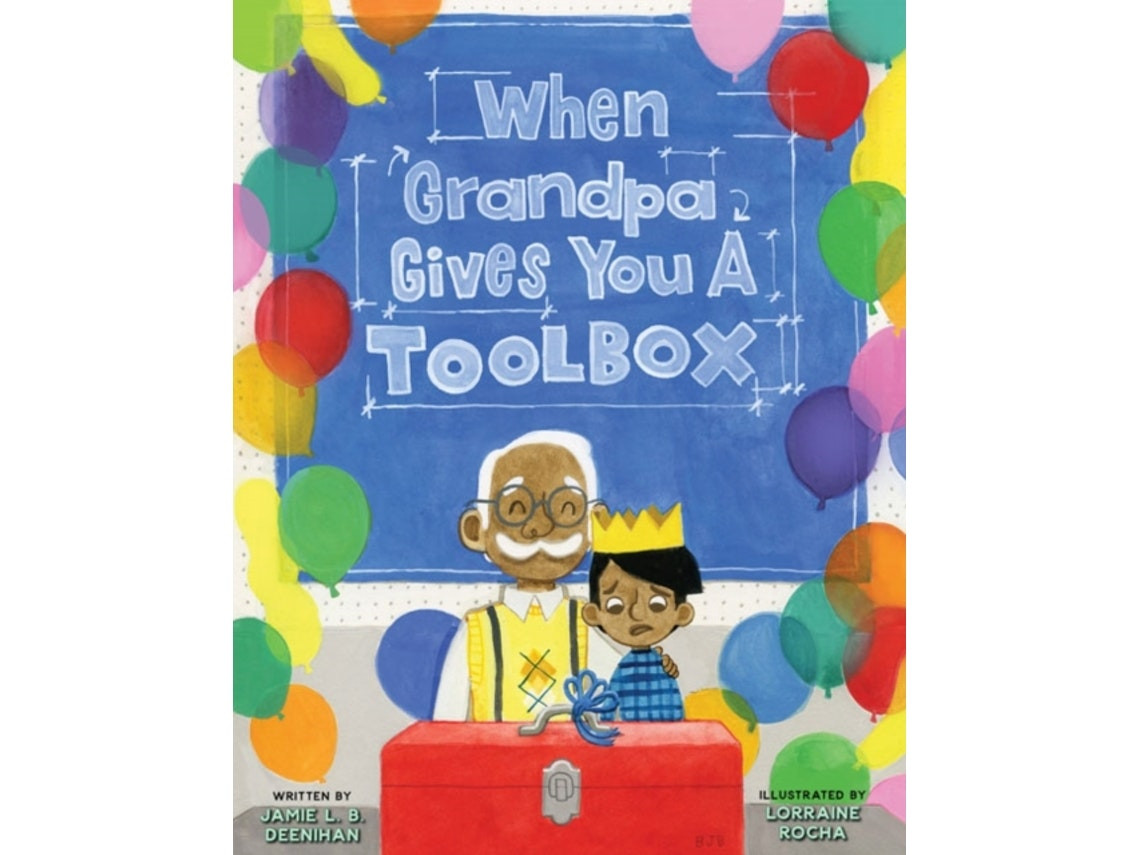When Grandpa Gives You a Toolbox de Jamie L. B. Deenihan (Inglés)