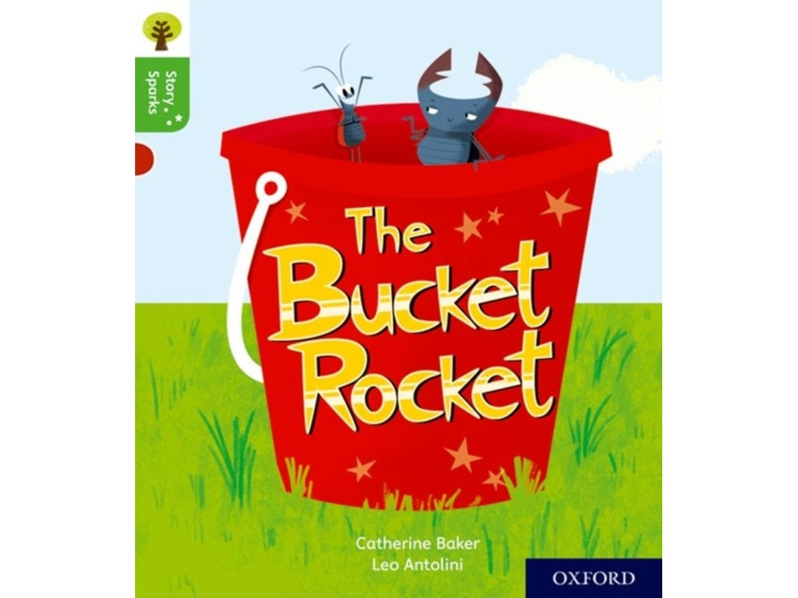 Oxford Reading Tree: The Bucket Rocket de Catherine Baker (Inglés)