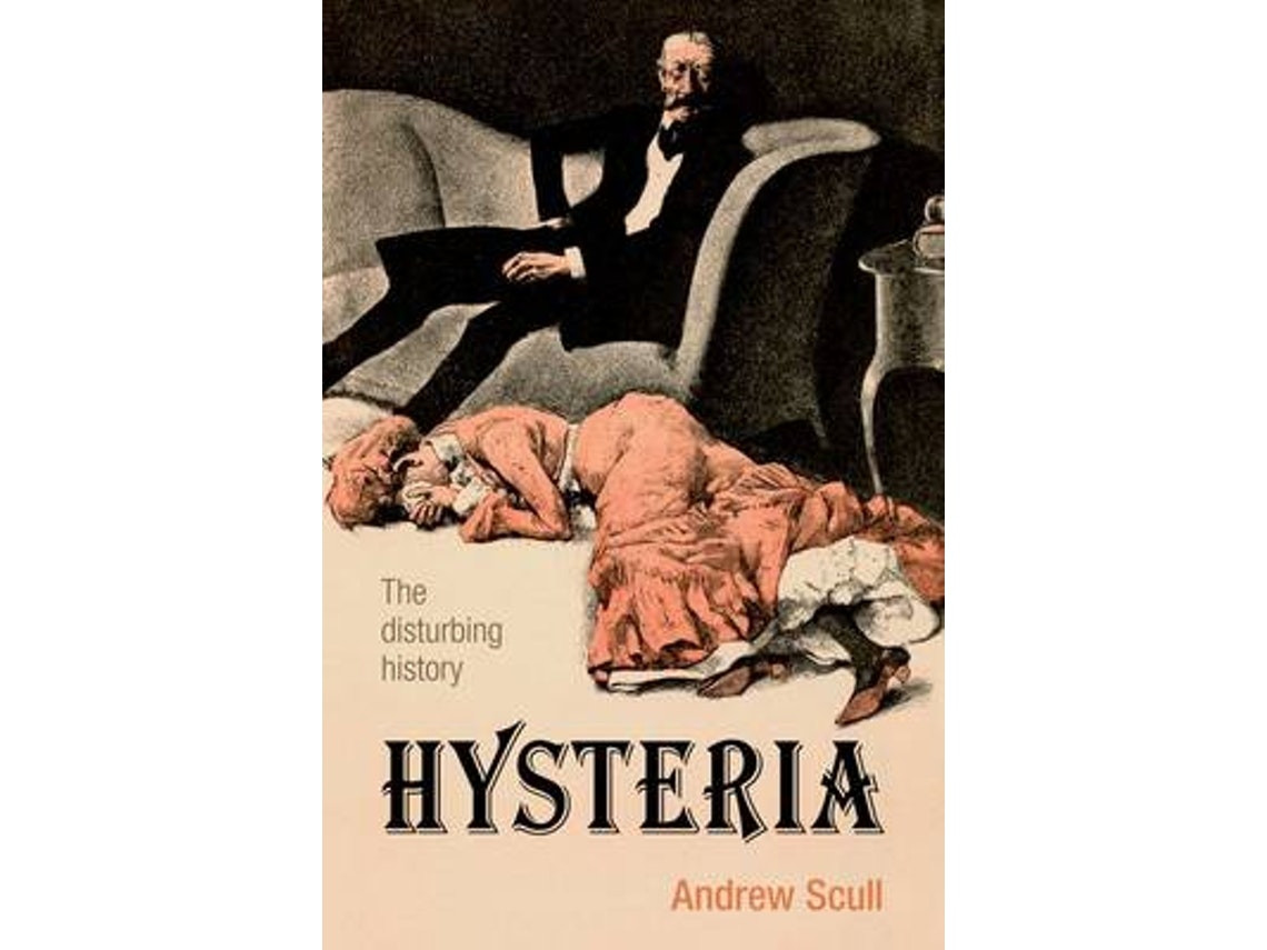 Hysteria de Andrew Scull (Inglés)