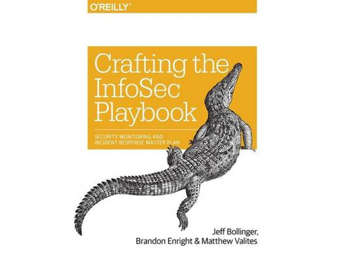Crafting an Information Security Playbook by Jeff Bollinger, Brandon Enright, Matthew Valites (English)