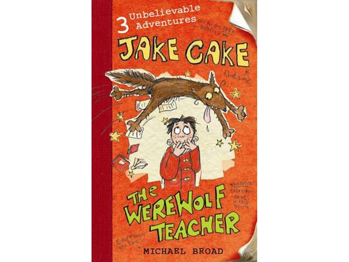 Jake Cake: The Werewolf Teacher de Michael Broad (Inglés)