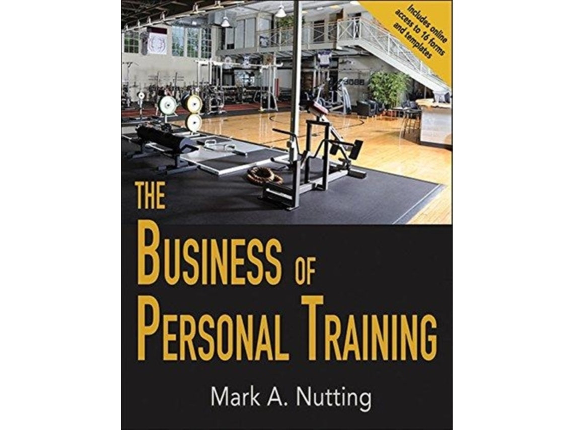 The Business of Personal Training de Mark Nutting (Inglés)