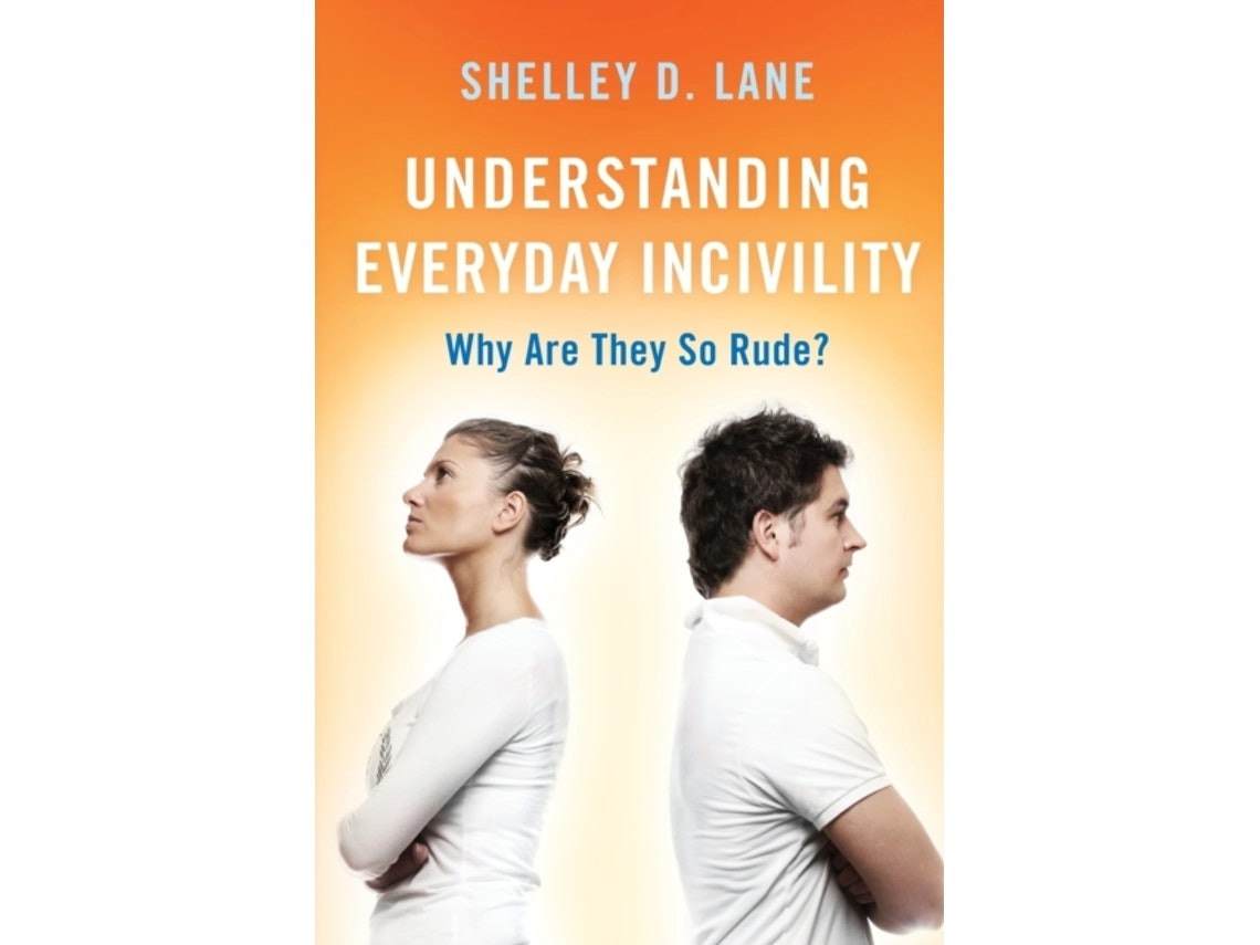 Understanding Everyday Incivility de Shelley D. Lane (Inglés)