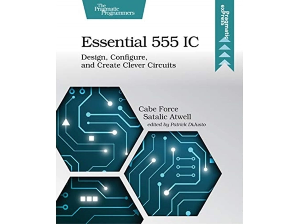 Essential 555 IC de Caleb Force Satalic Atwell (Inglés)