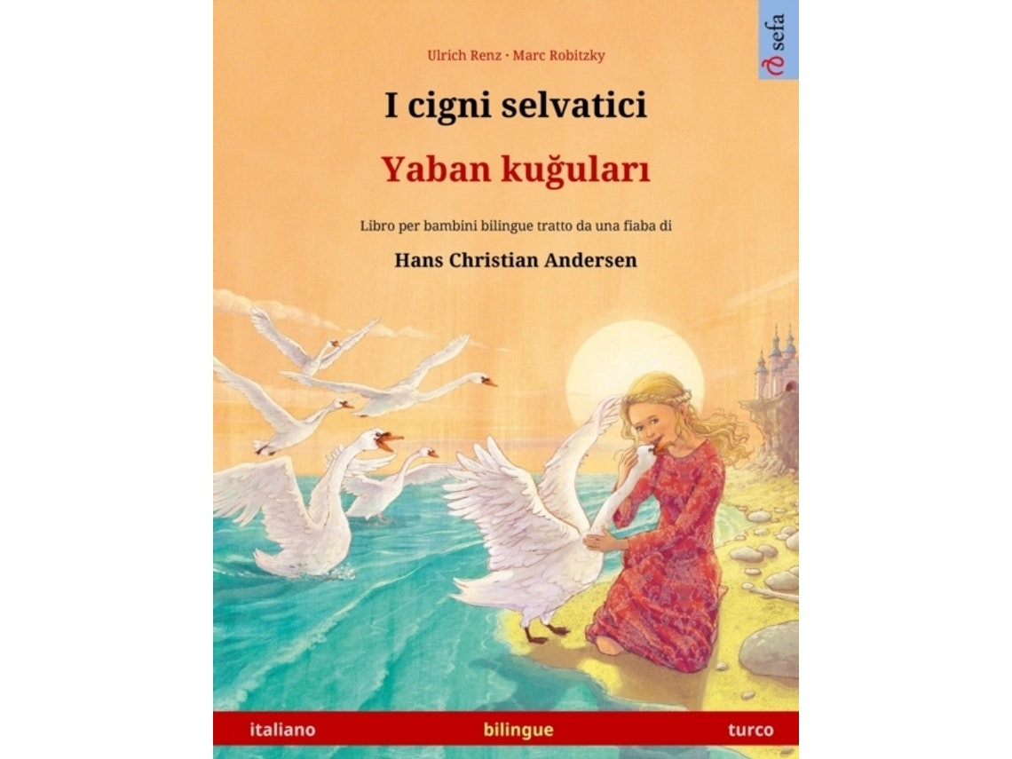 I cigni selvatici de Ulrich Renz (Italiano - Turco)