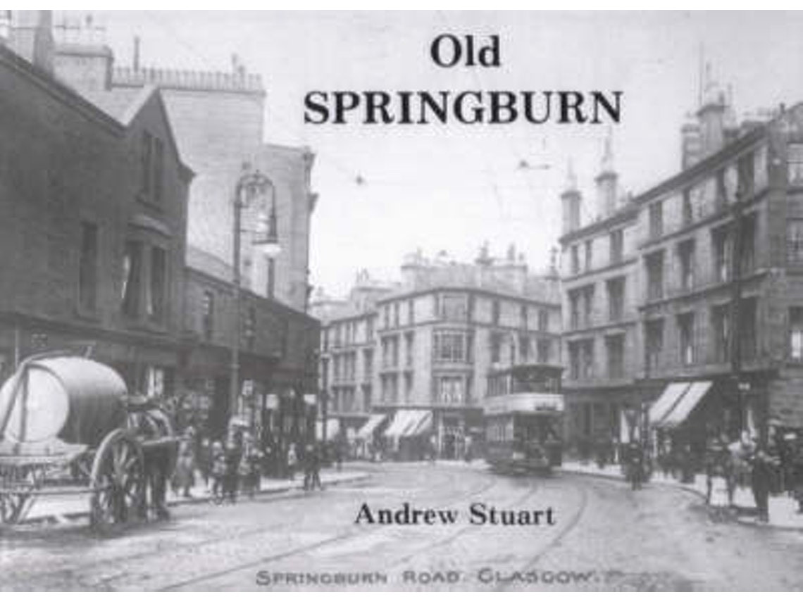 Old Springburn de Andrew Stuart (Inglés)