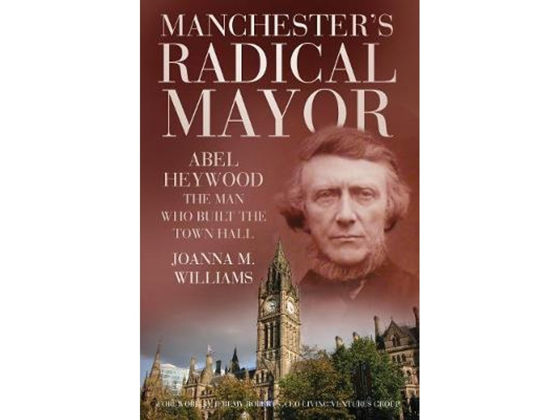 Manchester's Radical Mayor de Joanna M. Williams (Inglés)