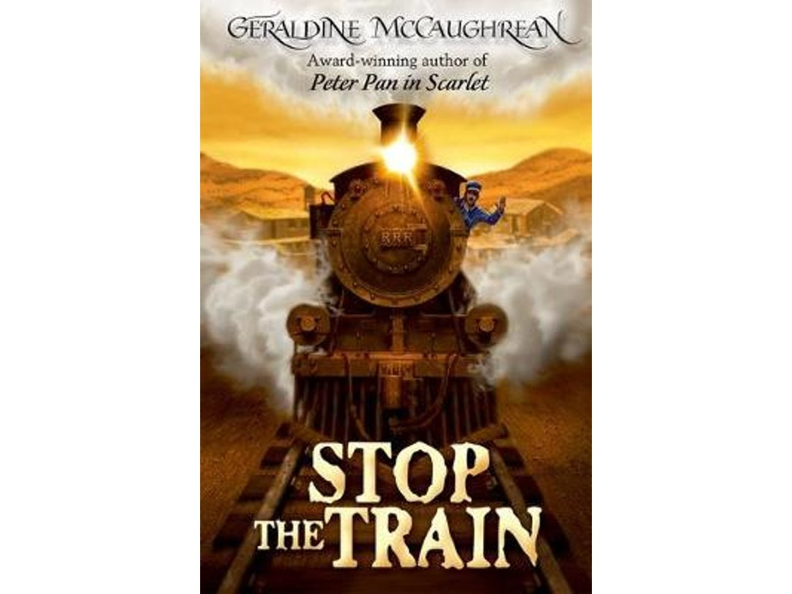 Stop the Train de Geraldine McCaughrean (Inglés)
