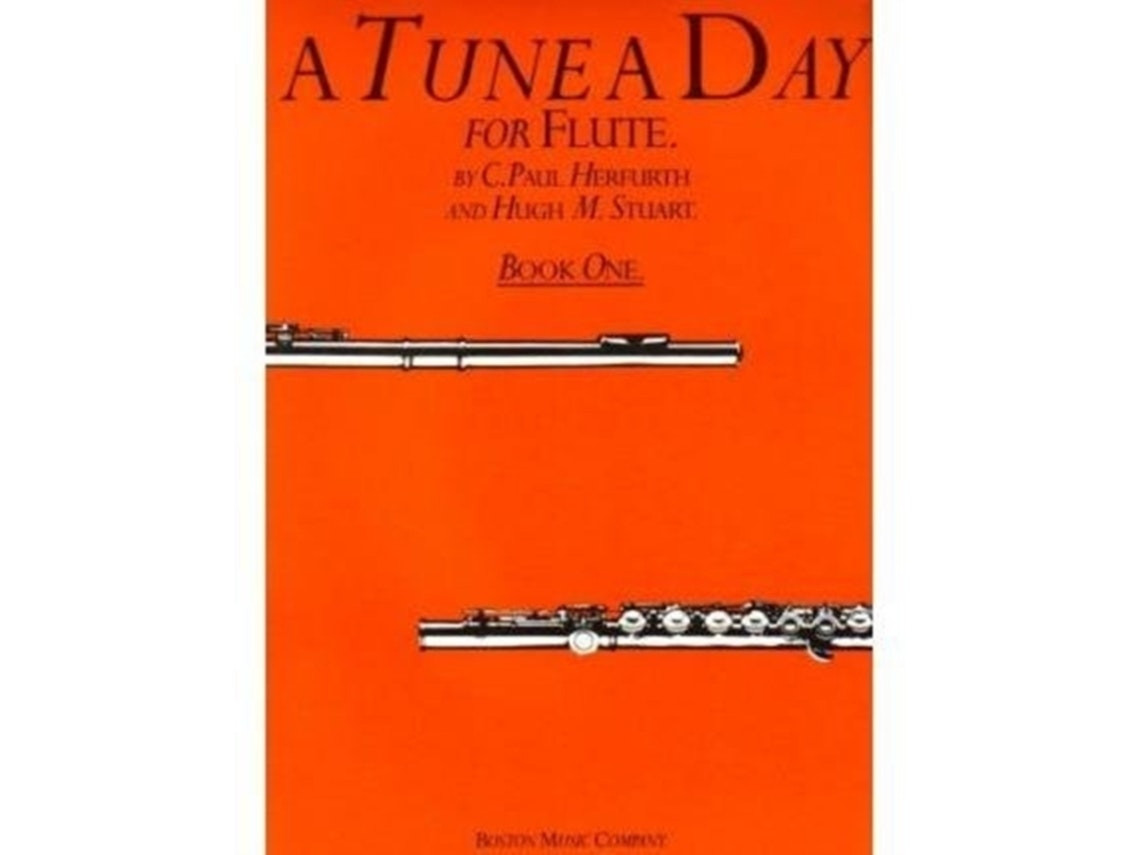 A Tune a Day for Flute de C. Paul Herfurth y Hugh Stuart (Inglés)