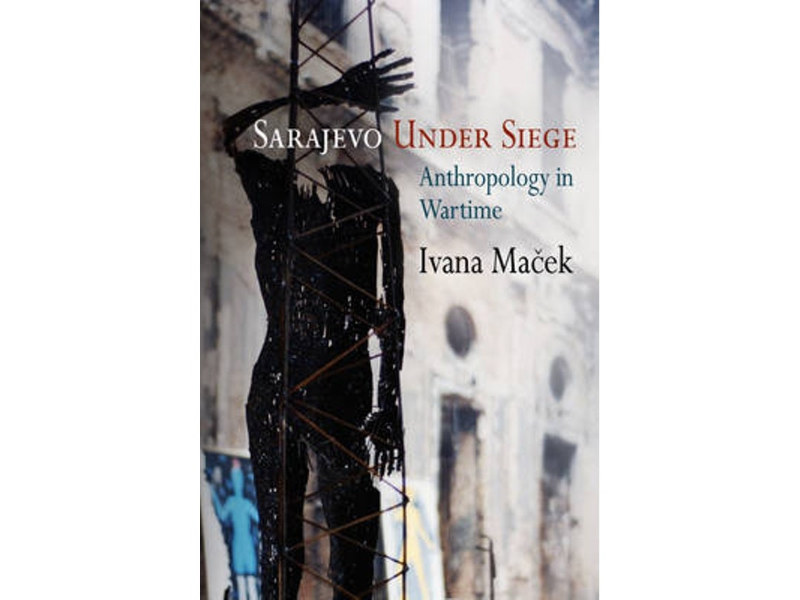 Sarajevo Under Siege de Ivana Macek (Inglés)