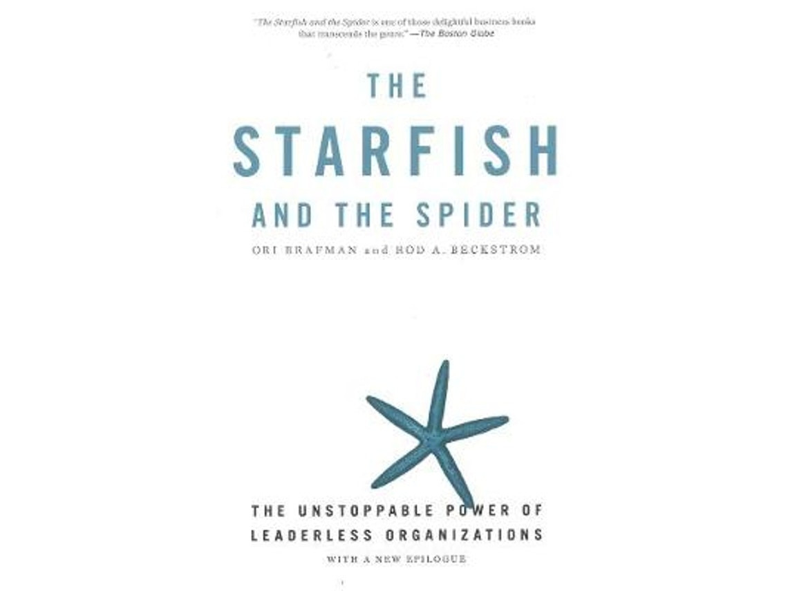 The Starfish and the Spider de Ori Brafman y Rod Beckstrom (Inglés)
