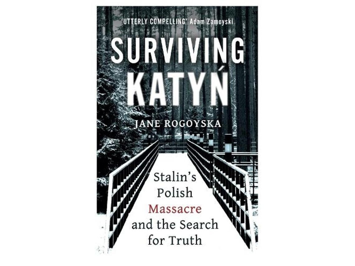 Surviving Katyn de Jane Rogoyska (Inglés)