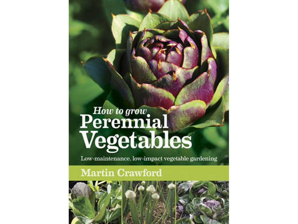 How to Grow Perennial Vegetables de Martin Crawford (Inglés)