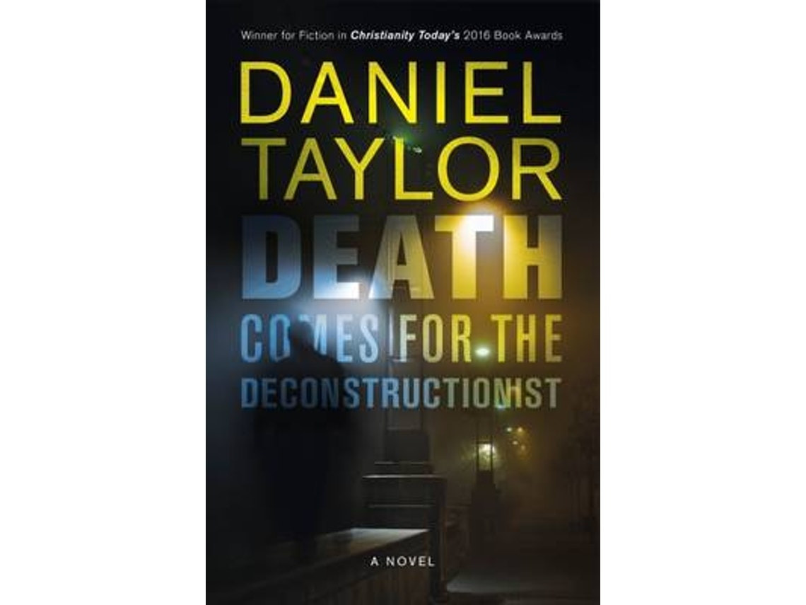 Death Comes for the Deconstructionist by Daniel Taylor (English)