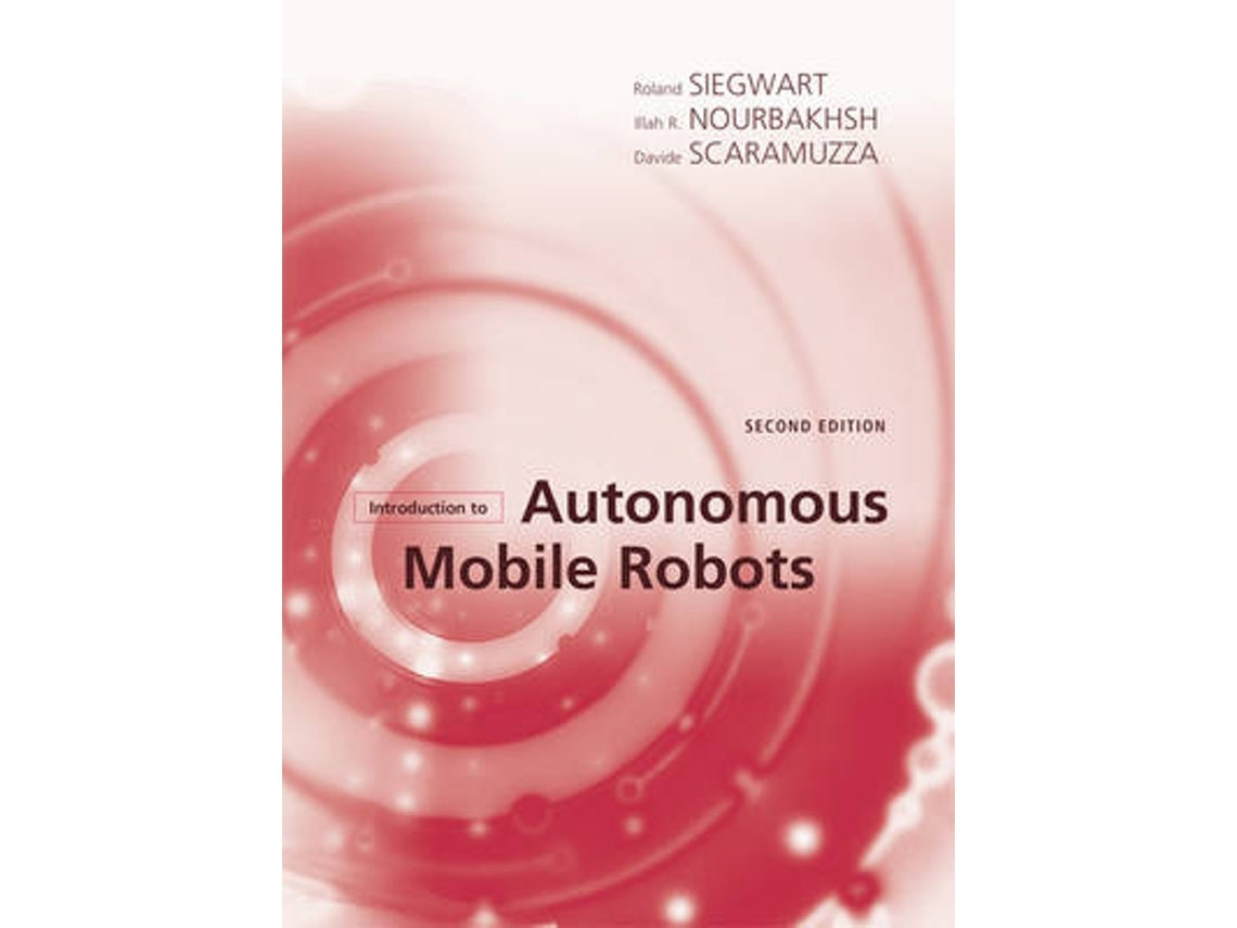 Introduction to Autonomous Mobile Robots de Roland Siegwart y Davide Scaramuzza (Inglés)