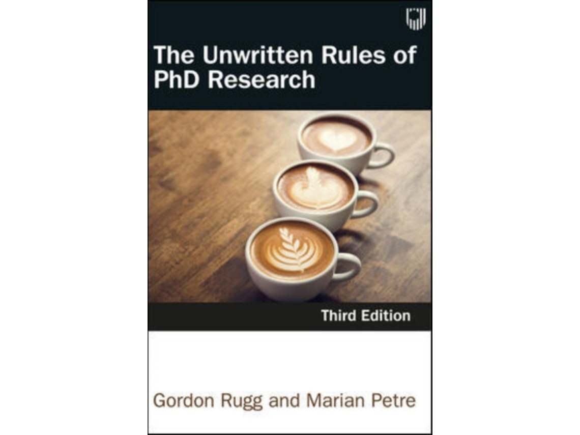 The Unwritten Rules of PhD Research by Marian Petre and Gordon Rugg (English)