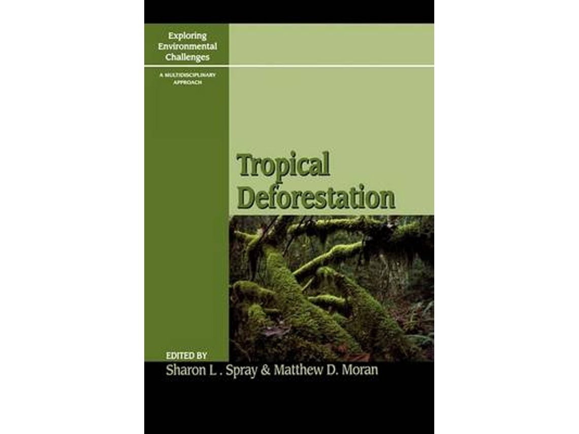 Tropical Deforestation de Edited by Matt Moran y Sharon L Spray (Inglés)
