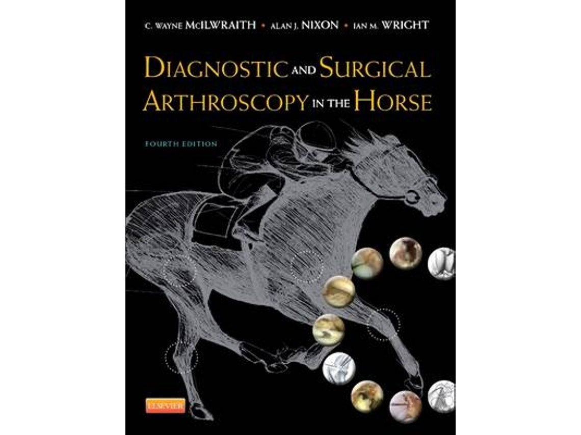 Diagnostic and Surgical Arthroscopy in the Horse de McIlwraith (Inglés)