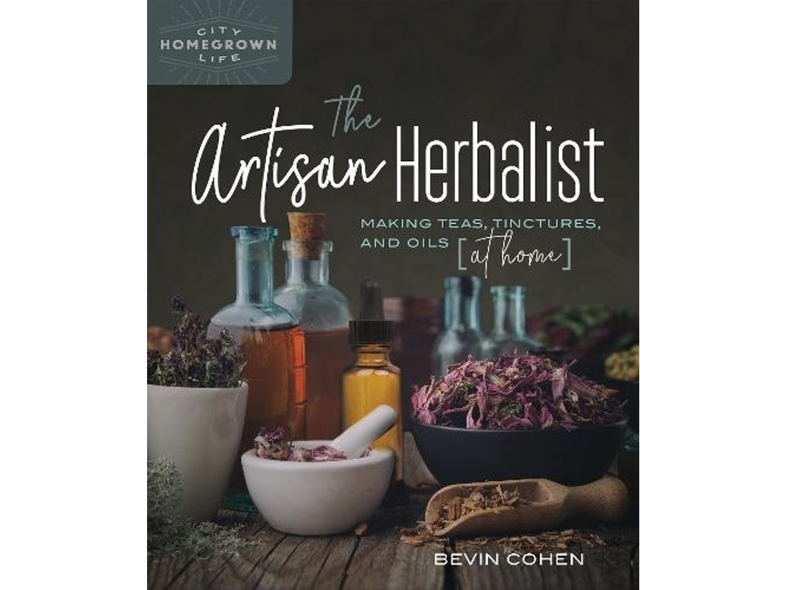 The Artisan Herbalist de Bevin Cohen (Inglés)