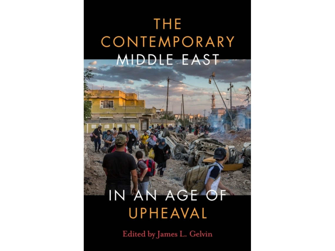 The Contemporary Middle East in an Age of Upheaval de Edited by James L Gelvin (Inglés)