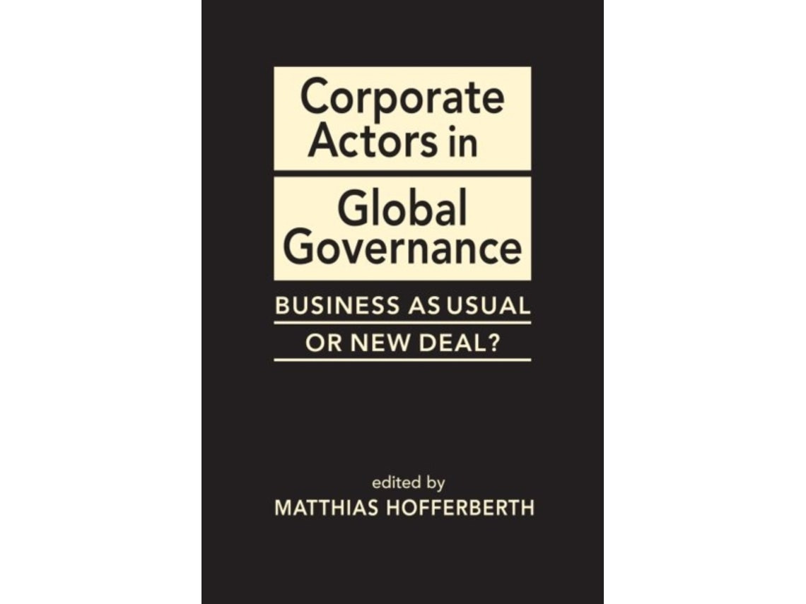 Corporate Actors in Global Governance de Matthias Hofferberth (Inglés)