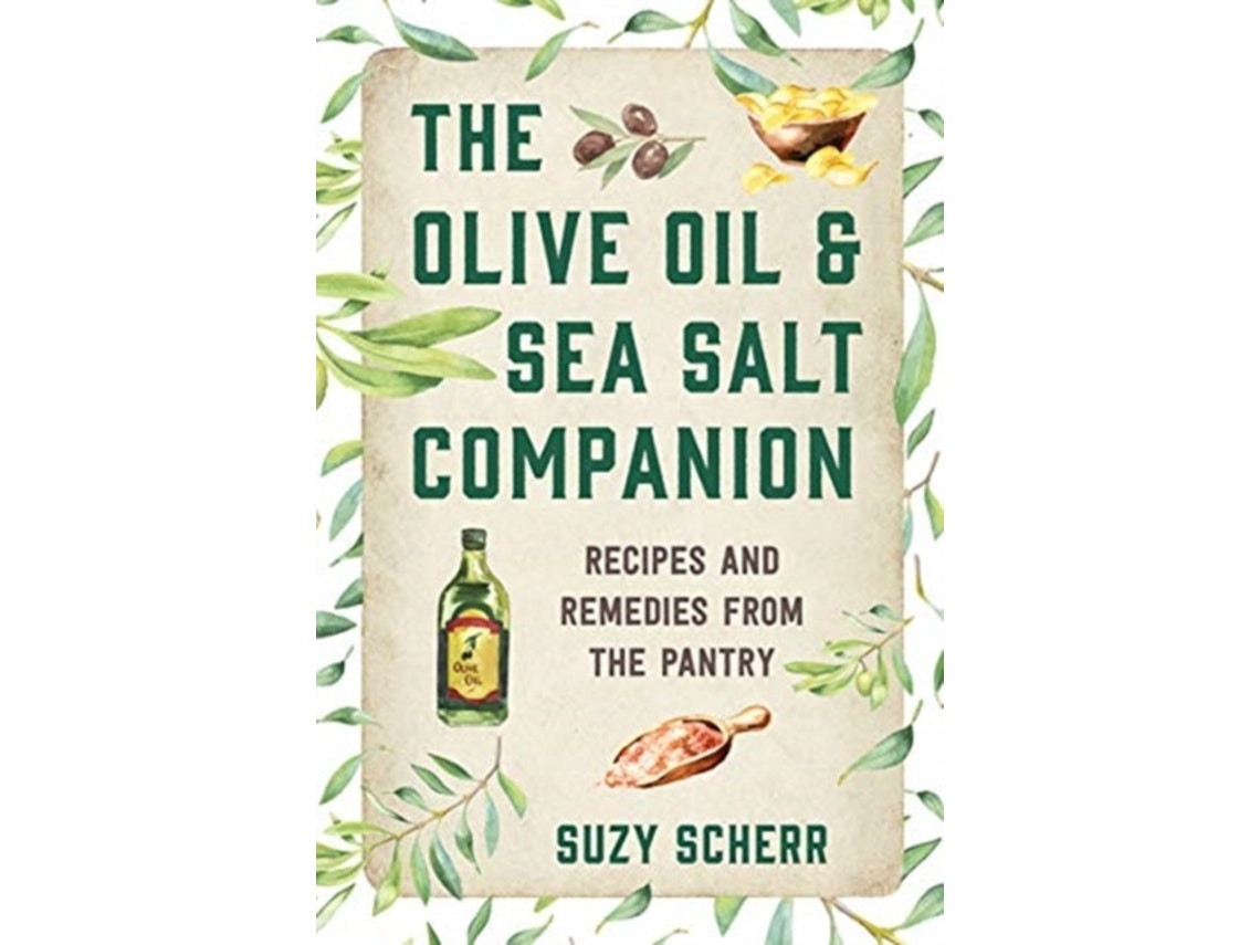 The Olive Oil & Sea Salt Companion de Suzy Scherr (Inglés)
