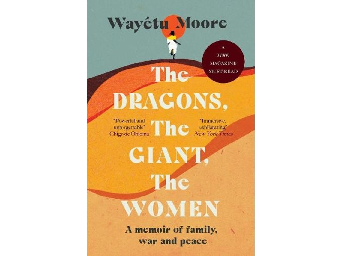 The Dragons, the Giant, the Women de Wayetu Moore (Inglés)