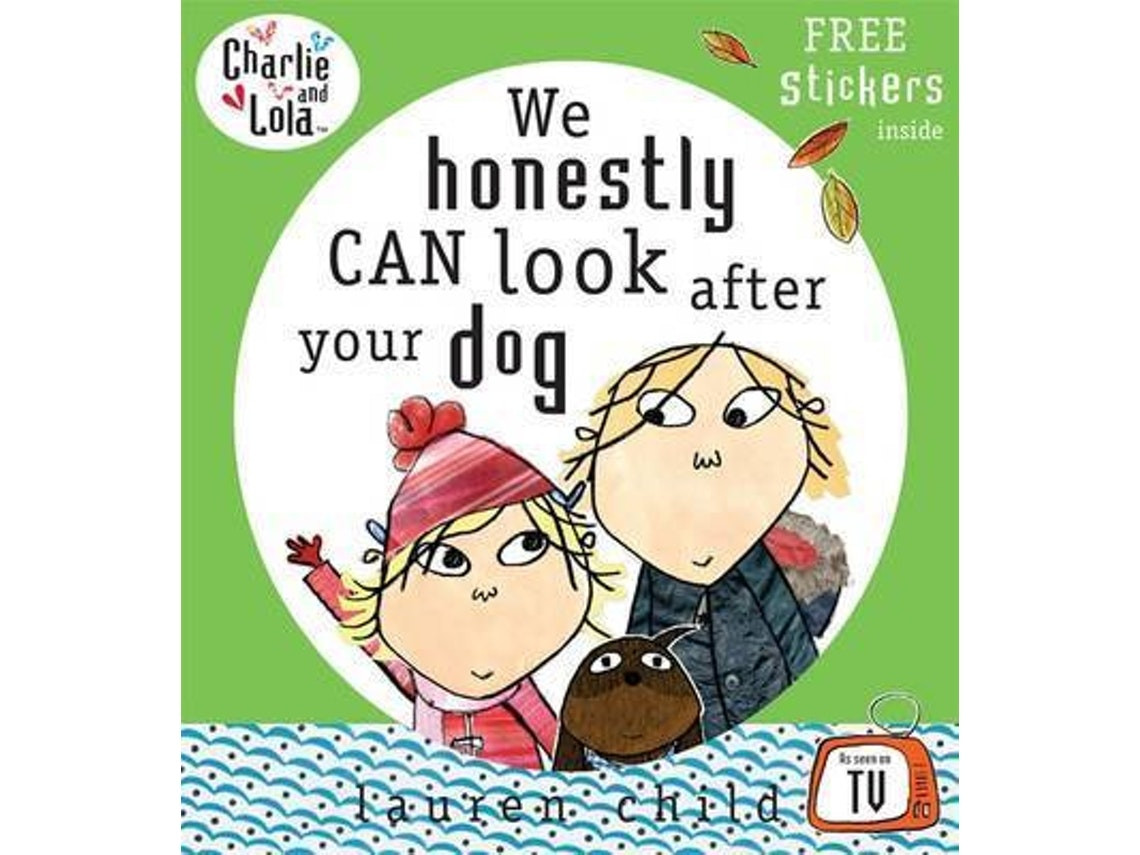 We Honestly Can Look After Your Dog by Lauren Child (English)
