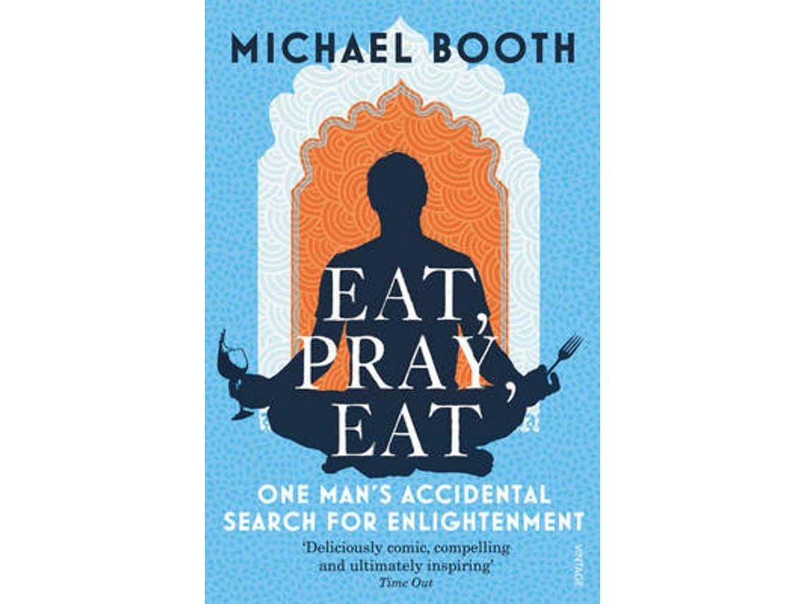 Eat Pray Eat de Michael Booth (Inglés)