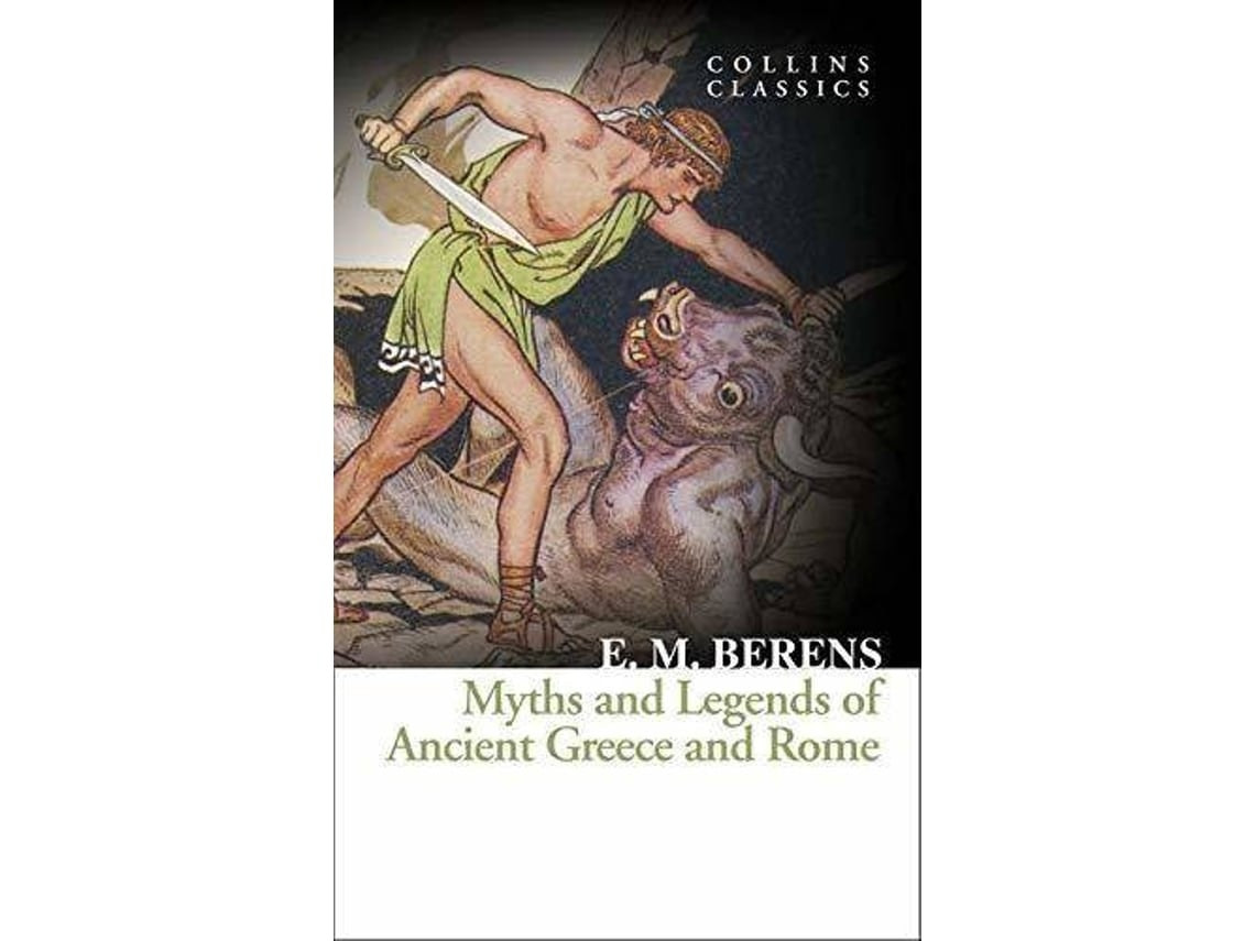 Myths and Legends of Ancient Greece and Rome de E M Berens (Inglés)